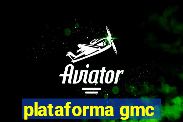 plataforma gmc